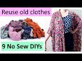 9 Creative ways to Reuse or Recycle old clothes by No Sew method | Learning Process