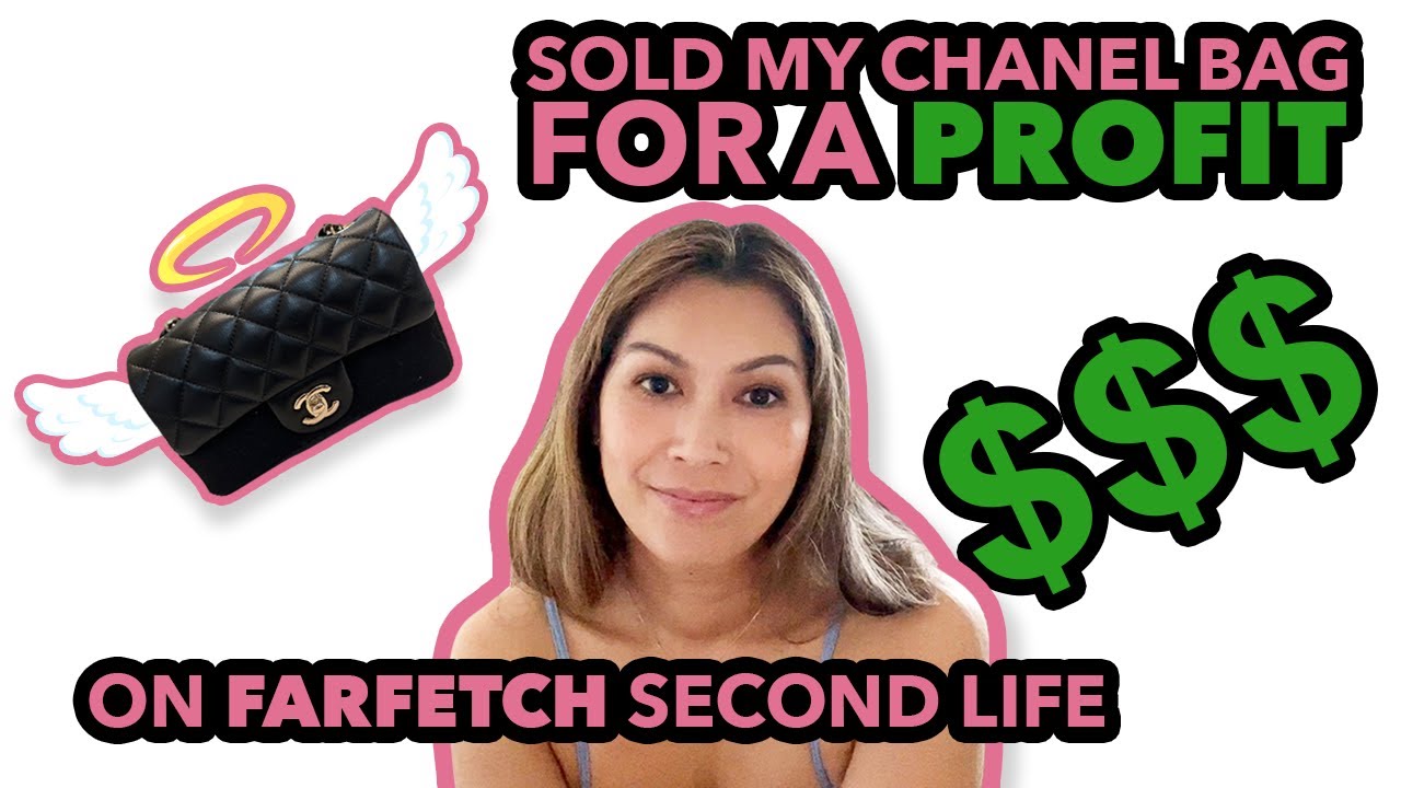 How I sold my Chanel bag for a PROFIT on FARFETCH Second Life