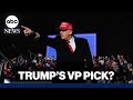 Who will donald trump pick as his vice president