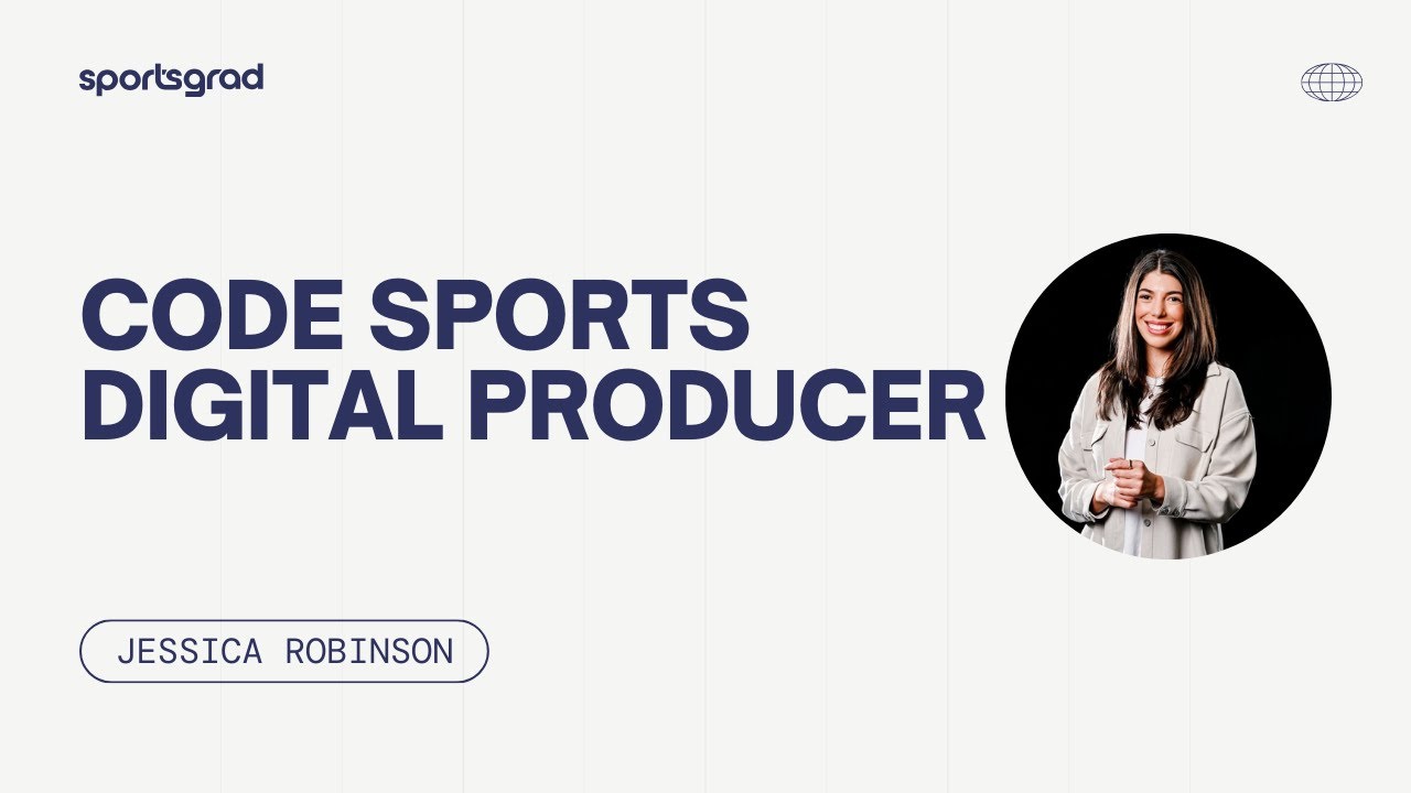 #307: CODE Sports, Digital Producer | Jessica Robinson - YouTube