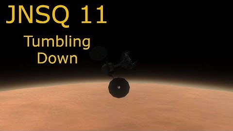 Kerbal Space Program JNSQ Episode 11: Tumbling Down