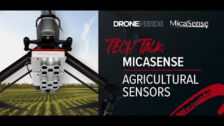 Drone Nerds Tech Talk: MicaSense Agricultural Sensors screenshot 5