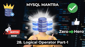 Logical Operator Part-1 | MYSQL | episode 28 | MYSQL Mantra | HINDI