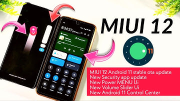 MIUI 12 NEW POWER MENU & SECURITY & VOLUME Ui,ANDROID 11 STABLE UPDATE, MUSIC PLAY IN CONTROL CENTER