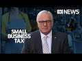 Alan Kohler looks at what the federal budget measures mean for small businesses | ABC News