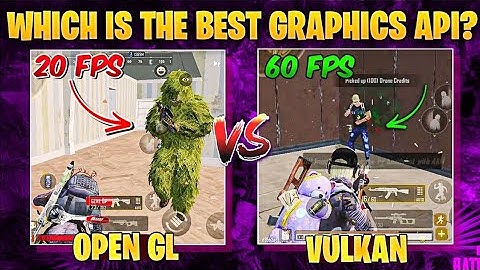 Open GL Vs Vulkan Which One is Better in PUBG New State? | Graphics API in PUBG New State Guide