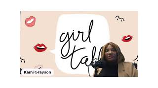 Girl Talk-With Kami Grayson