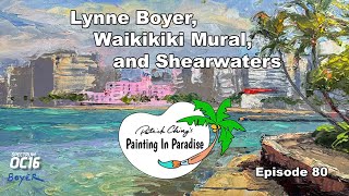 Lynne Boyer, Waikīkī Mural, and Daimond Head Shearwaters