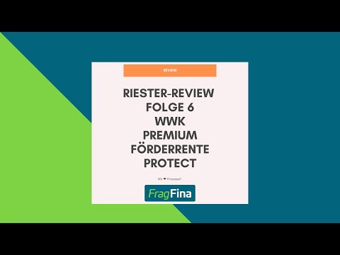 Riester Review: Folge 6 | Die Riester-Rente Premium Förderrente protect der WWK im Test