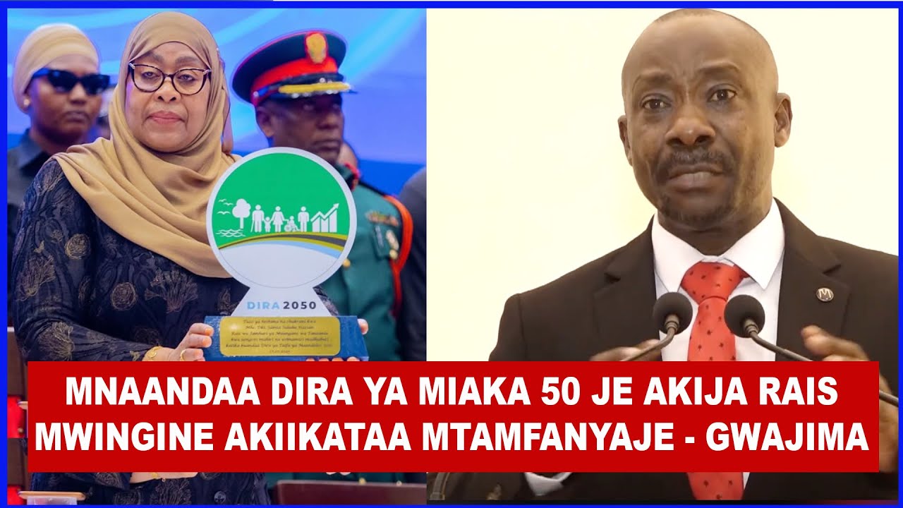 GWAJIMA ALITAKA IANZE KWANZA KATIBA MPYA BADALA YA DIRA? AIKOSOA VIKALI DIRA YA TAIFA BILA KINGA