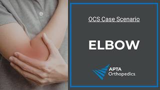 OCS Exam Prep Elbow Case Scenario
