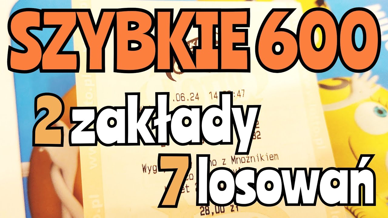 Szybkie 600! Sprawdzamy 7 losowań!