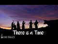 There is a time official music  echo valley