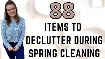 88 Items To Declutter During Spring Cleaning // Spring Decluttering Ideas!