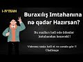 Buraxılış İmtahanı Challenge! Sualları Həll Et, Cavabı Gözlə!!