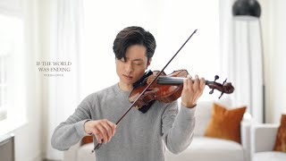 If the World Was Ending - JP Saxe & Julia Michaels - Violin cover by Daniel Jang