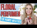 THE BEST FLORAL PERFUMES FOR HUMID WEATHER | FRESH FLORAL FRAGRANCES | Soki London