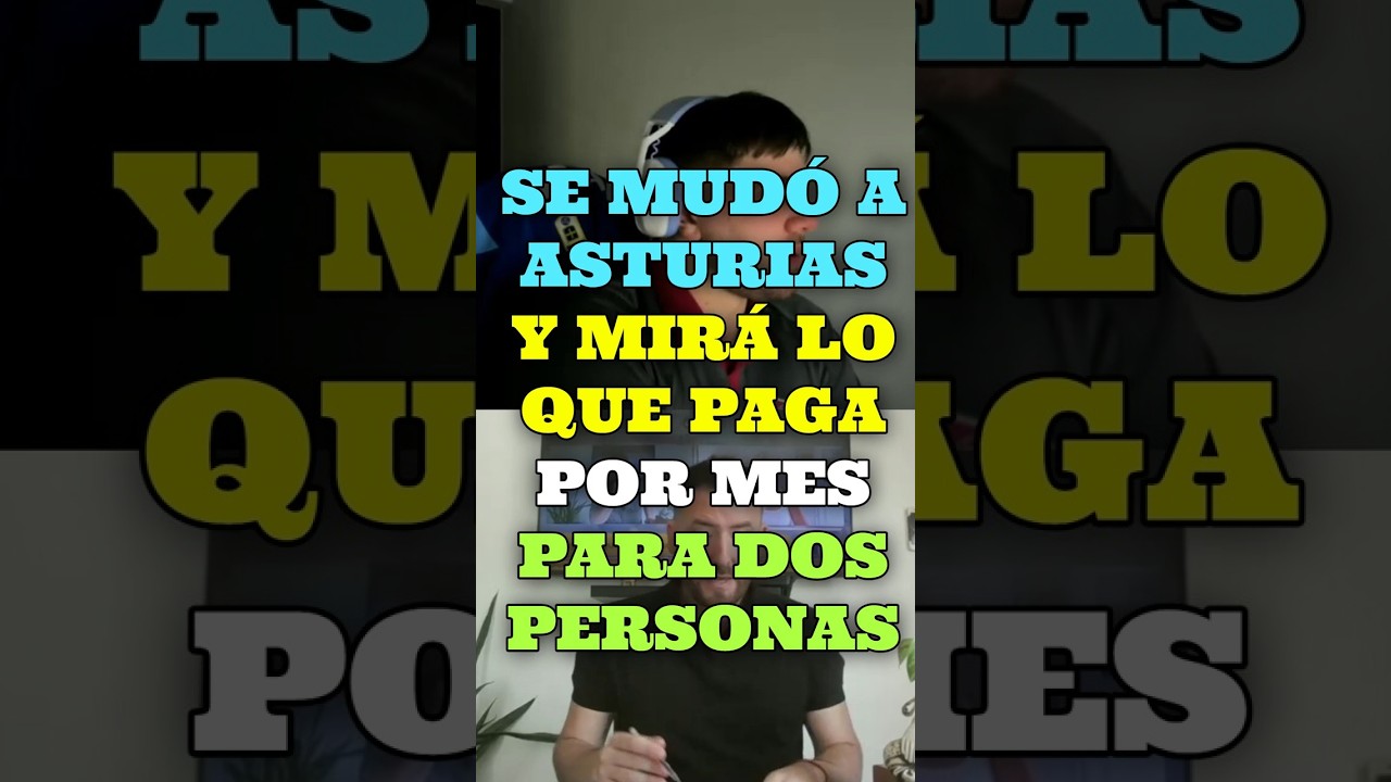 SE MUDÓ A ASTURIAS Y MIRÁ LO QUE PAGA POR MES #asturias #españa #shorts