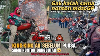 1 DEKADE KINGDOM  I KING KINGAN SEBELUM PUASA SAMA NONTON DANGDUT I RX KING
