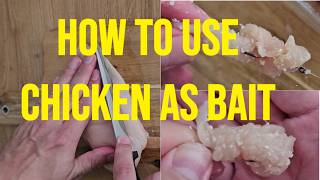 How to use Chicken as Bait | How to Fish