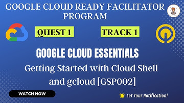 Getting Started with Cloud Shell and gcloud [GSP002] | Google Cloud Facilitator Program | QwikLabs |