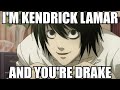 Youre drake light yagami