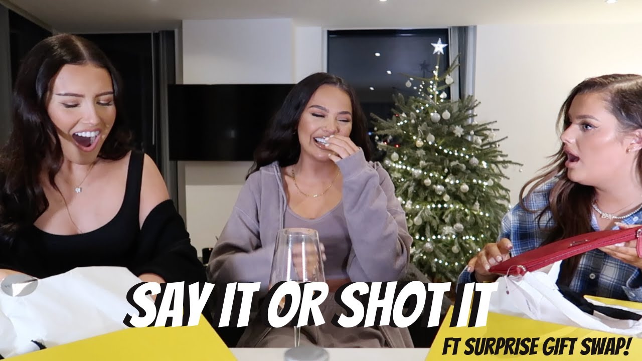 SAY IT OR SHOT IT - FT SURPRISE GIFT SWAP WITH HAN AND RACH