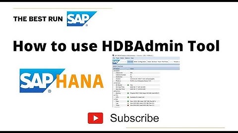 How to Use SAP HANA HDBAdmin Tool