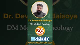 NEET SS DEC 2025 Rank 26 |Dr Devender Baisoya| DM Medical Oncology |SPEED|