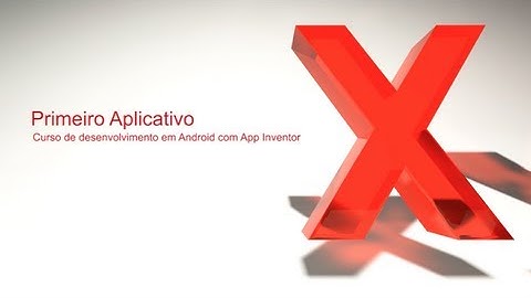 Primeiro Aplicativo: Desenvolvimento Android com AppInventor | #5 | FIAP X