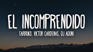 Farruko - El Incomprendido ft. Victor Cardenas & Dj Adoni