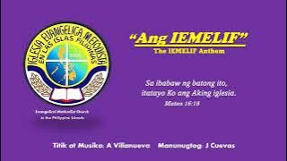 Ang IEMELIF (Accompaniment with Tagalog lyrics)