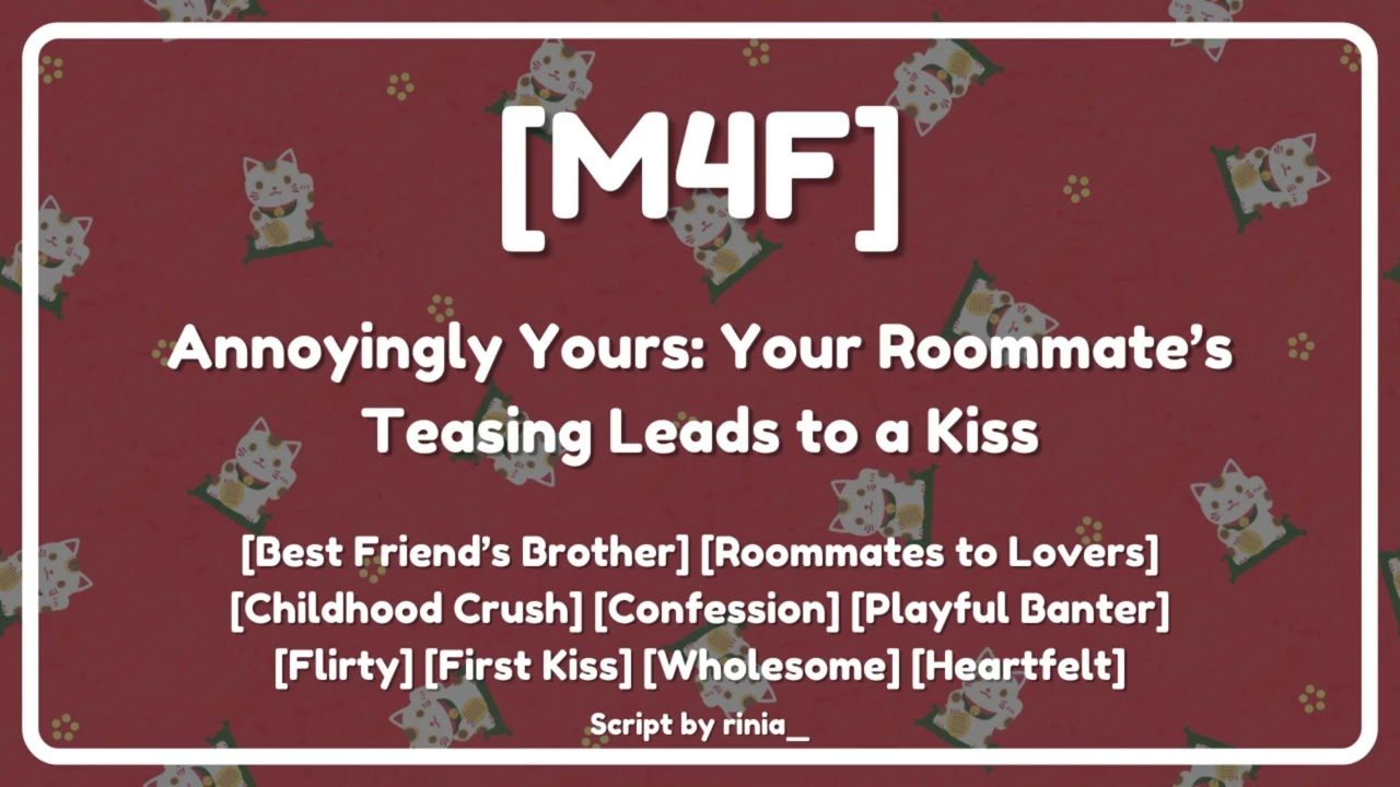 Annoyingly Yours: Your Roommate’s Teasing Leads to a Kiss | M4F · ASMR RP