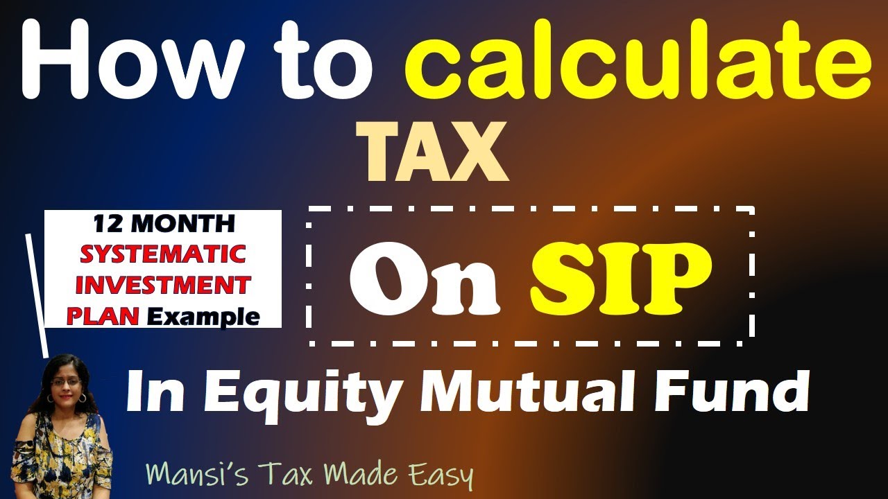 how-to-calculate-tax-on-sip-in-mutual-funds-youtube