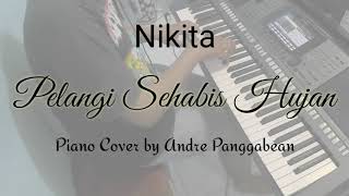 Pelangi Sehabis Hujan - Nikita | Piano Cover by Andre Panggabean