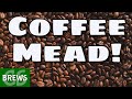 How to Make Coffee Mead