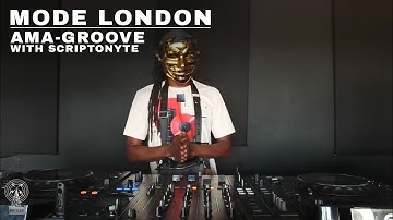 Ama-Groove with Scriptonyte | Mode London