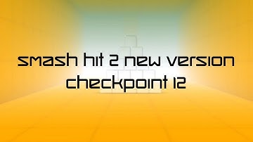 Smash Hit 2 New Version - Checkpoint 12