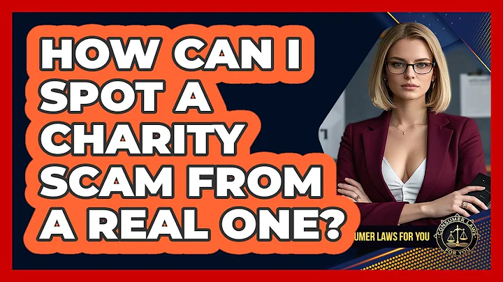 How Can I Spot A Charity Scam From A Real One? - Consumer Laws For You