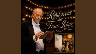 Rendezvous mit Franz Lehar Opus 12