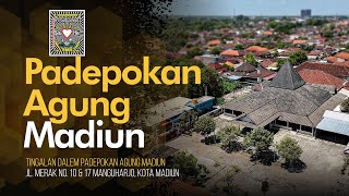 Tingalan Dalem Padepokan Agung Madiun Jl. Merak No. 10 & 17 Manguharjo, Kota Madiun