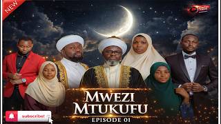 Mwezi Mtukufu Episode 01 Ramadhani