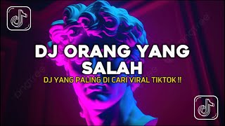 DJ ORANG YANG SALAH LUVIA BAND SLOWED BASS VIRAL TIKTOK JEDAG JEDUG TERBARU 2025