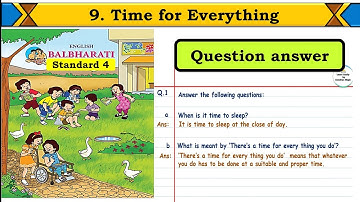 9. Time for Everything poem | Question Answers | std 4 | English unit-2 | English balbharati