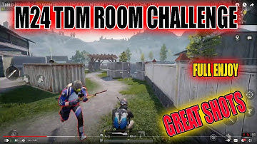 TDM CUSTOM M24 1V1 ROOM HE CHALLENGE ME | I M THE M24 BOSS COME AND CHALLENGE
