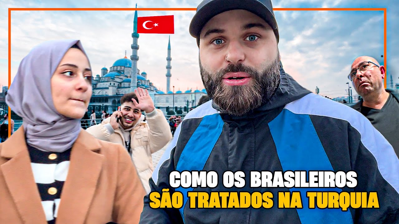 COMO OS BRASILEIROS SÃO TRATADOS NA TURQUIA