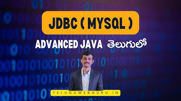 JAVA-MySQL Connectivity with example  | Adv Java Part - 3 | Telugu web Guru