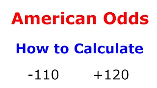 American Odds Explained and How to Calculate American Odds