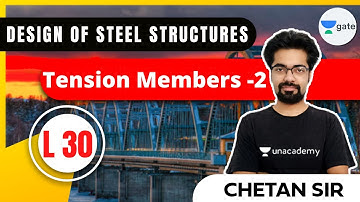 L 30 | Tension Members | Design of Steel structures GATE/ESE 2021 by Chetan Sir