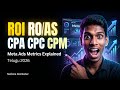 What is ROI ROAS CPA CPC CPM in Telugu? | Meta Ads Metrics Explained | Performance Marketing 2026